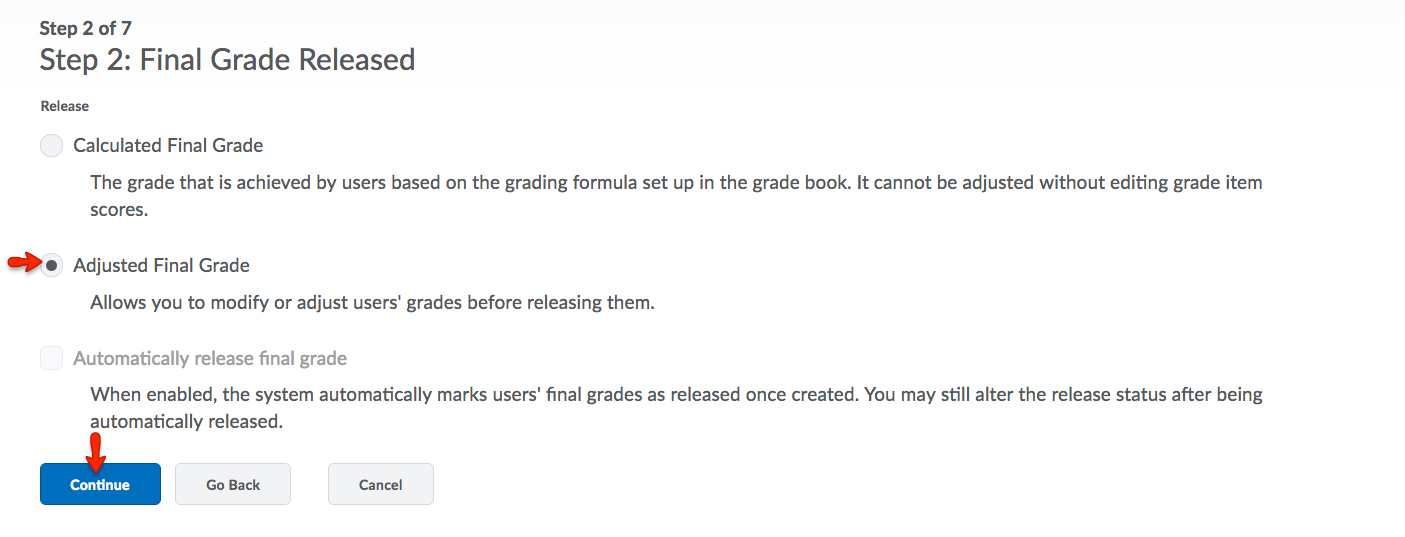 Choose between Adjusted Final Grade and Calculated Final Grade. Click Continue.