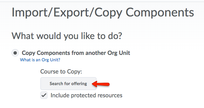 Copy Components from Another Org Unit. Search for Offering.