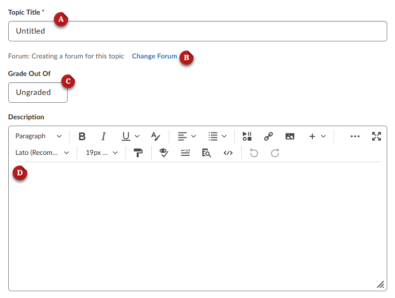 A screenshot of the topic creation window. Title is labeled A. The Change Forum button is labeled B. The Grading box is labeled C. The description box is labeled D.