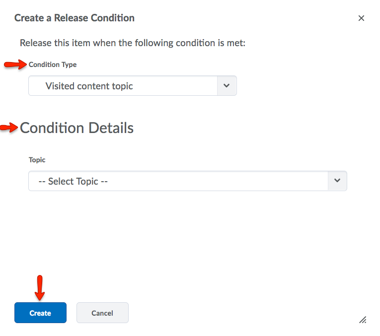Select Release Condition, and complete the associated Condition Details. Click Create.