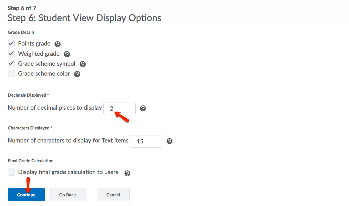 Select the Submission View Display options. Click continue.