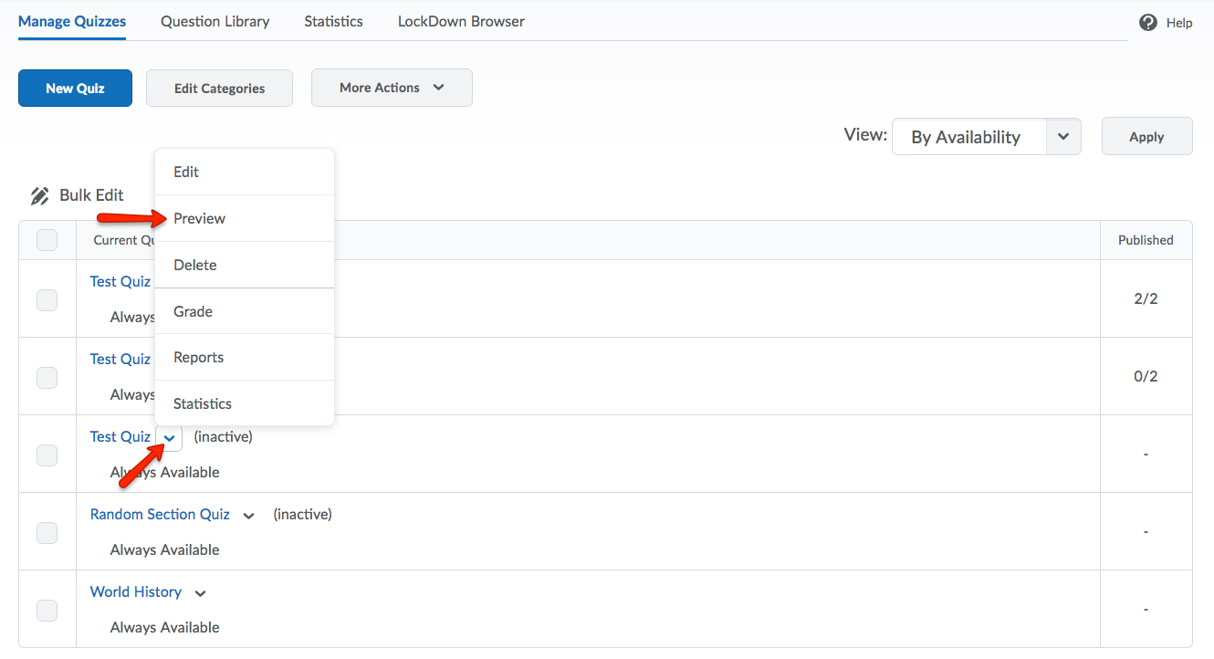 From the dropdown menu of the quiz, select Preview.