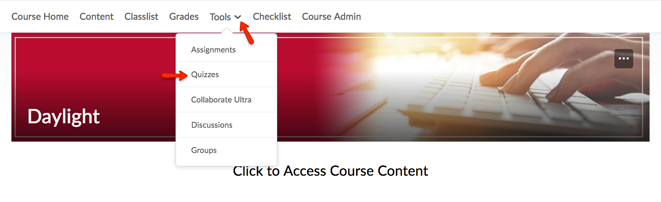 Select Quizzes from the course navbar.