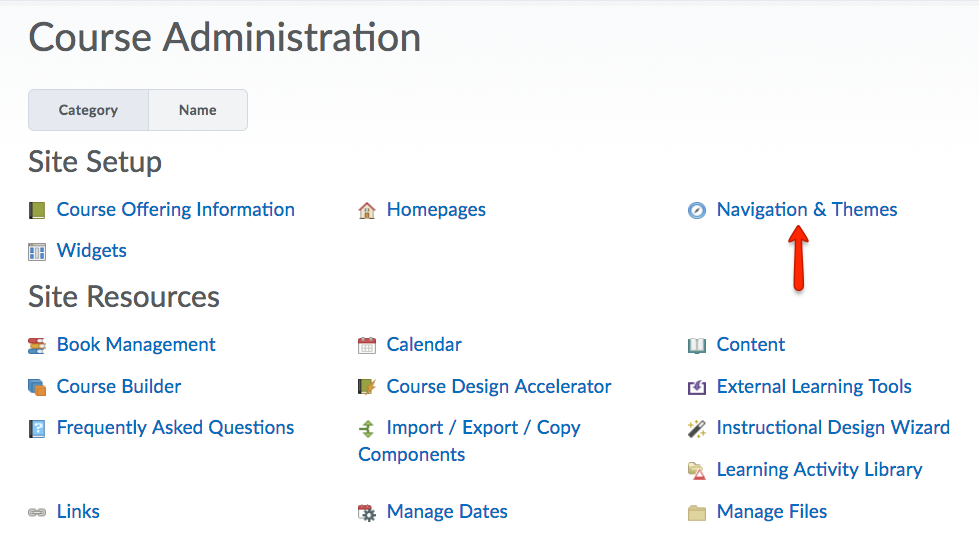 From the Course Administration, select Navigation and Themes.